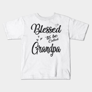 fathers day blessed to be called grandpa Kids T-Shirt